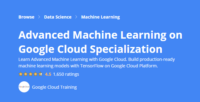 Advanced Machine Learning on Google Cloud Specialization