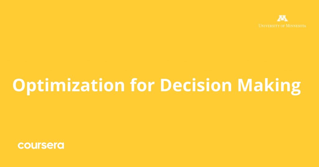 Optimization for Decision Making | University of Minnesota online courses