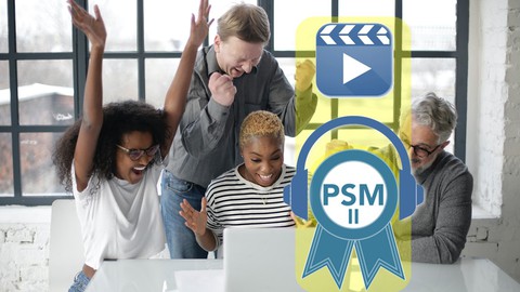 PSM2 Professional Scrum Master II Certification Preparation