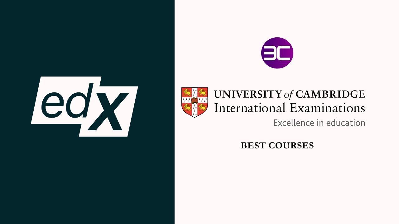 University of Cambridge Online Courses on edX