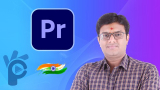 Adobe Premiere Pro CC for Beginners – Master Class in Hindi