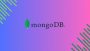 MongoDB – The Complete MongoDB Developers Course