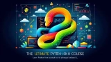 The Ultimate Python Mastery Course