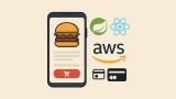 Build Full-Stack Food App: Spring Boot, React,AWS & Payments