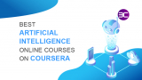 20+ Best Artificial Intelligence Courses Online on Coursera 2022
