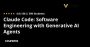 Claude Code:Software Engineering with Generative AI Agents
