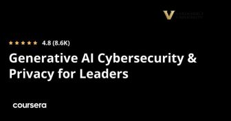 Generative AI Cybersecurity & Privacy for Leaders Specialization