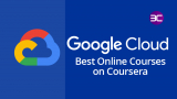 40+Best Google Cloud Courses On Coursera 2024
